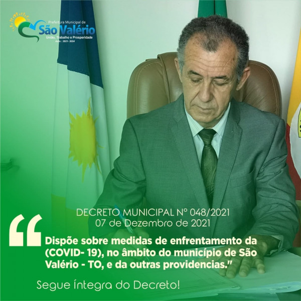 Prefeitura de São Valério Publica Novo Decreto Nº 048/2021 de 07 de Dezembro de 2021.